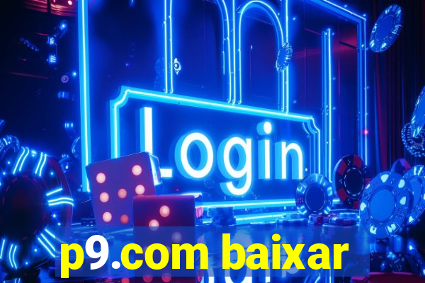 p9.com baixar